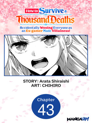 cover image of How to Survive a Thousand Deaths: Accidentally Wooing Everyone as an Ex-gamer Made Villainess!, Chapter 43